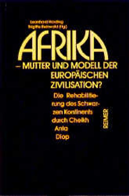 Afrika - Mutter und Modell der europäischen Zivilisation?