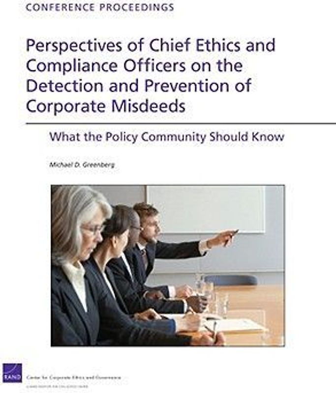 Perspectives of Chief Ethics and Compliance Officers on the Detection and Prevention of Corporate Misdeeds