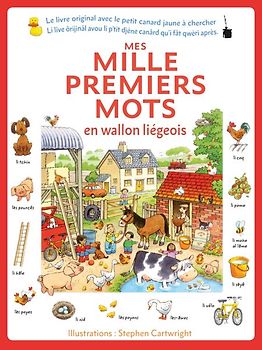 Mes mille premiers mots en wallon liégeois. (Meine ersten Tausend Wörter Ost-Wallonisch -- Liège/Lüttich)