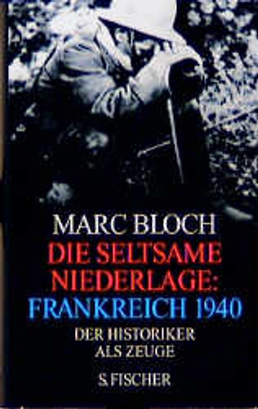 Die seltsame Niederlage: Frankreich 1940