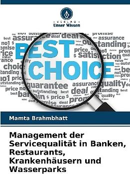 Management der Servicequalität in Banken, Restaurants, Krankenhäusern und Wasserparks