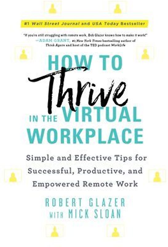 How to Thrive in the Virtual Workplace
