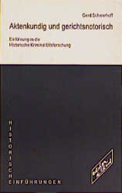 Aktenkundig und gerichtsnotorisch
