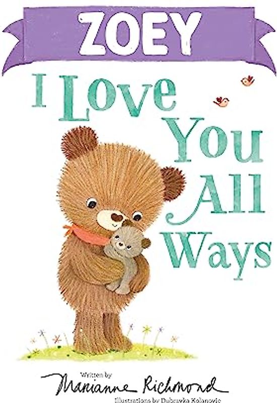 Zoey I Love You All Ways