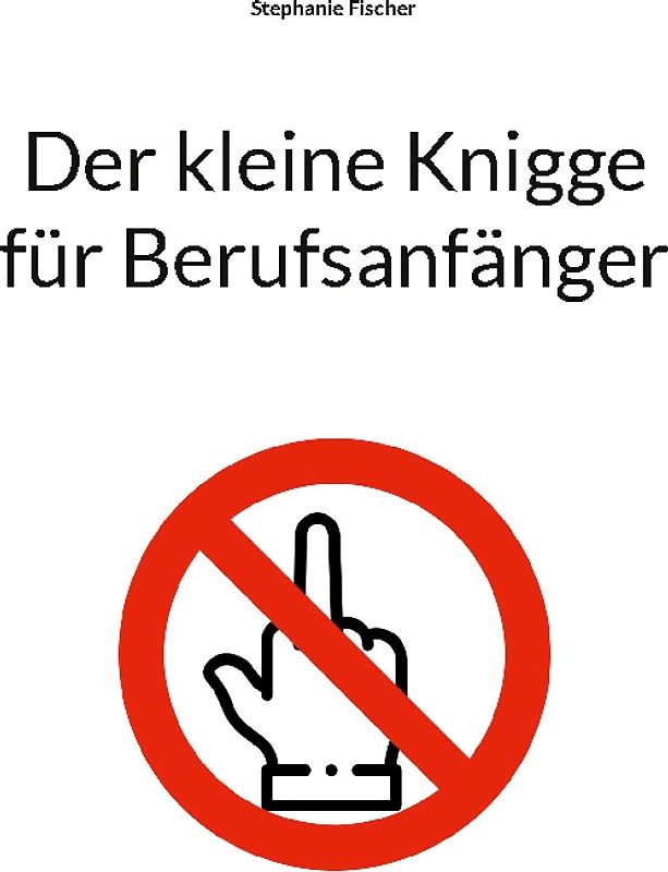 Der kleine Knigge für Berufsanfänger