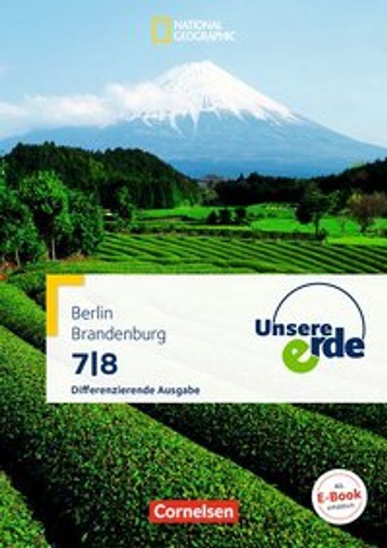 Unsere Erde - Differenzierende Ausgabe Sekundarstufe I Berlin und Brandenburg - Ausgabe ab 2017 - 7./8. Schuljahr