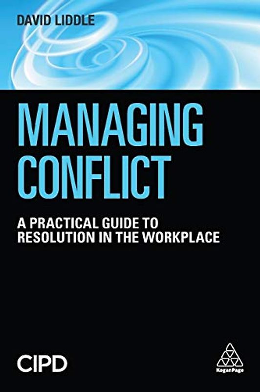 Managing Conflict: A Practical Guide to Resolution in the Workplace