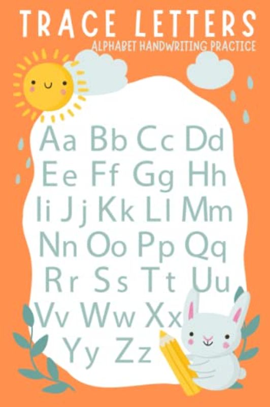 Trace Letters - Alphabet Handwriting Practice workbook for kids: Preschool writing orange Workbook, trace numbers, coloring, Kindergarten and Kids Ages 3-5, (Preschool & Kindergarten)