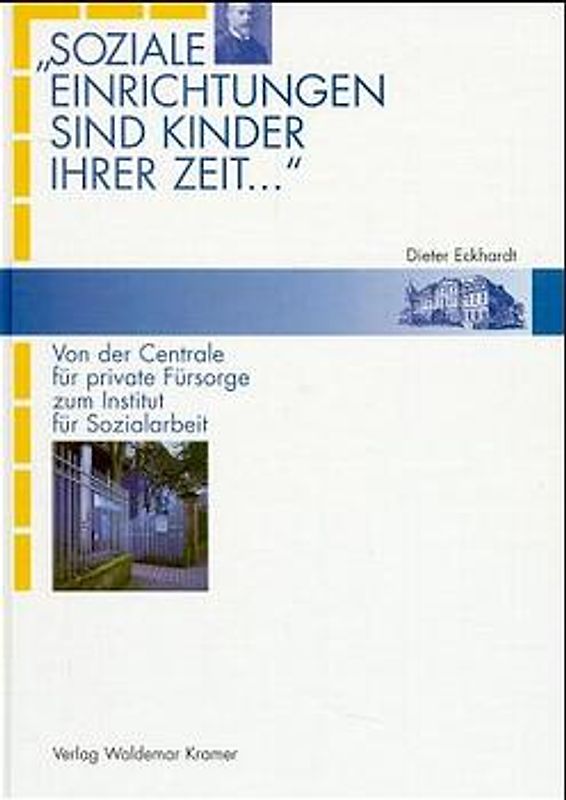 Soziale Einrichtungen sind Kinder ihrer Zeit...