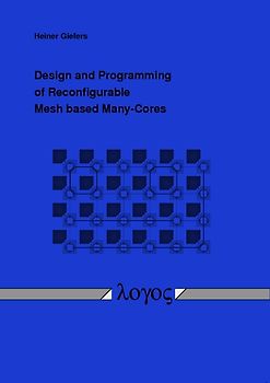 Design and Programming of Reconfigurable Mesh based Many-Cores