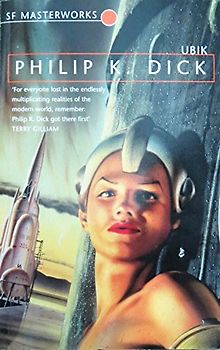 Ubik (S.F. Masterworks) - Philip K. Dick