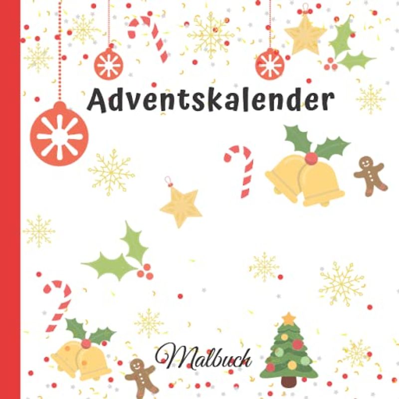 Adventskalender Malbuch: Adventskalender zum Ausmalen für Kinder und Erwachsene, Senioren, Rentner, Mädchen und Jungen