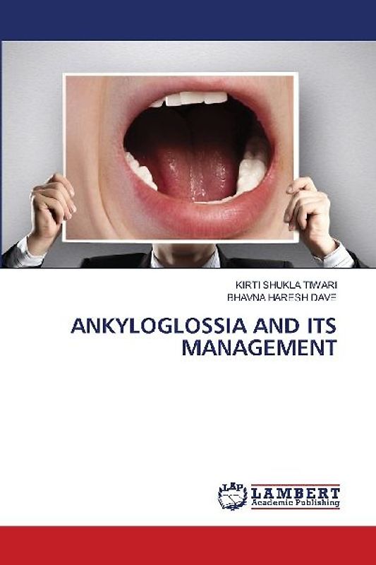 ANKYLOGLOSSIA AND ITS MANAGEMENT