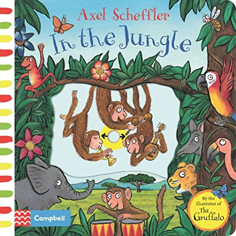 In the Jungle: A Push, Pull, Slide Book (Campbell Axel Scheffler, 9)