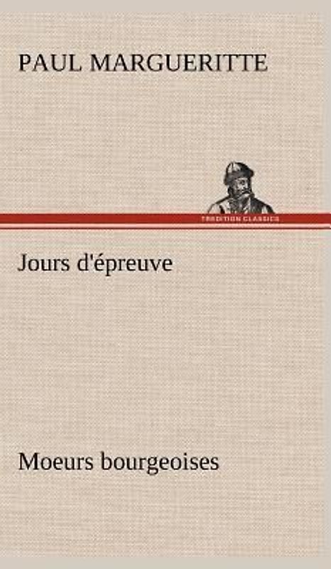 Jours d'épreuve Moeurs bourgeoises