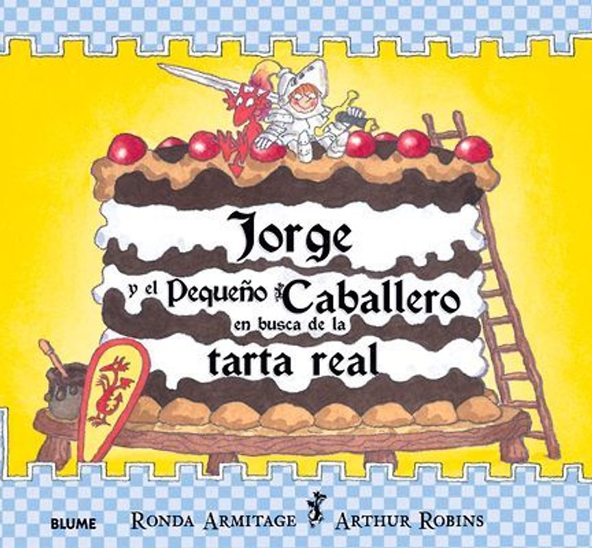Jorge Y El Pequeno Caballero En Busca de la Tarta Real