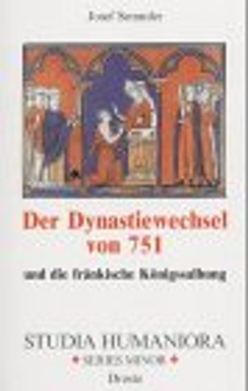Der Dynastiewechsel von 751 und die fränkische Königssalbung