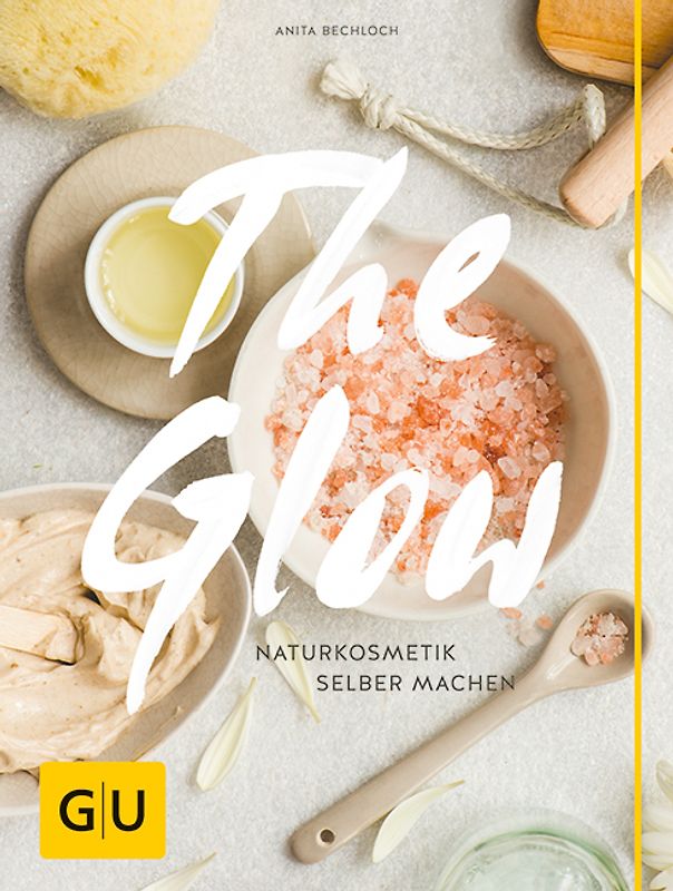 The Glow - Naturkosmetik selber machen