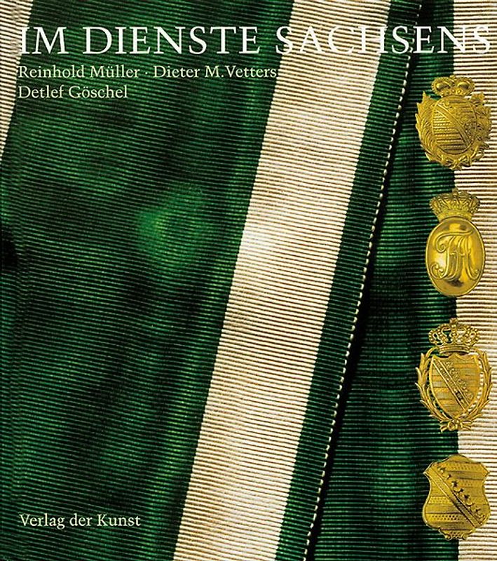 Im Dienste Sachsens. Zur Geschichte der Uniform und reglementierten Dienstbekleidung sächsischer Institutionen