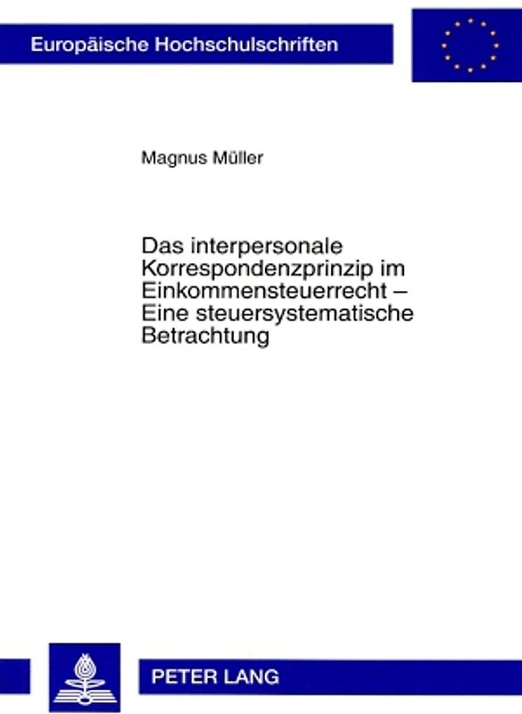 Das interpersonale Korrespondenzprinzip im Einkommensteuerrecht – Eine steuersystematische Betrachtung