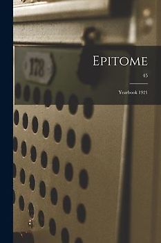 Epitome: Yearbook 1921; 45