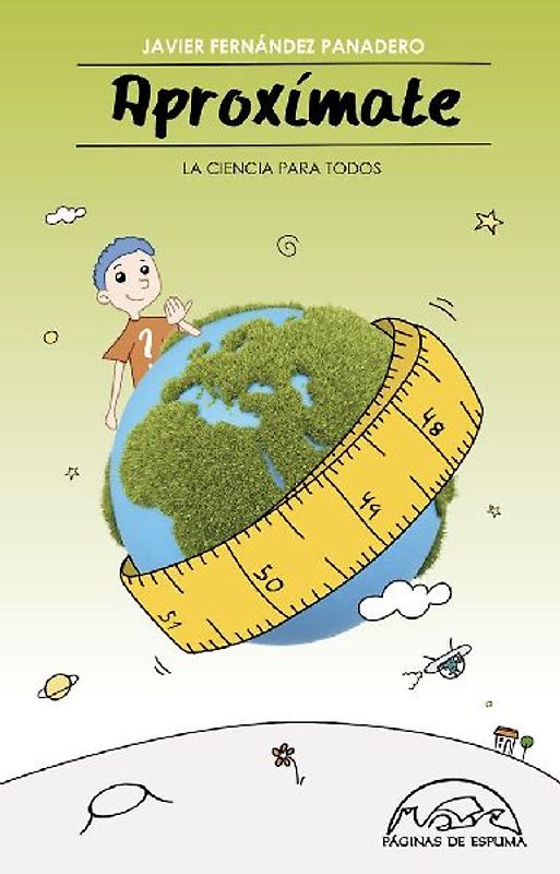 Aproxímate. Mide, calcula, estima