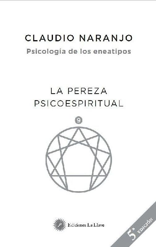 La pereza psicoespiritual : eneatipo nueve