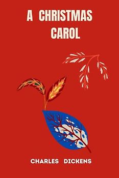 a christmas carol by charles dickens