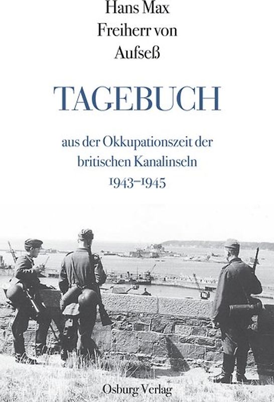Tagebuch aus der Okkupationszeit der britischen Kanalinseln 1943–1945