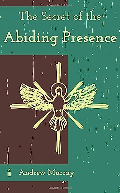 The Secret of the Abiding Presence