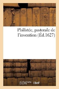 Philistée, Pastorale de l'Invention