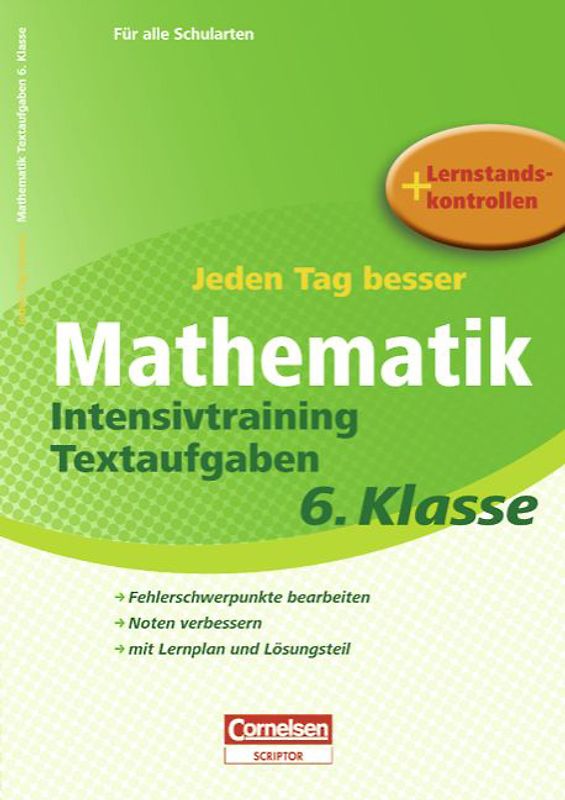 Jeden Tag besser - Mathematik / 6. Schuljahr - Intensivtraining Textaufgaben