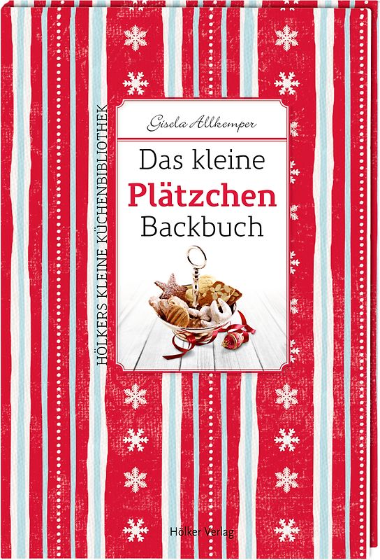 Das kleine Plätzchen-Backbuch