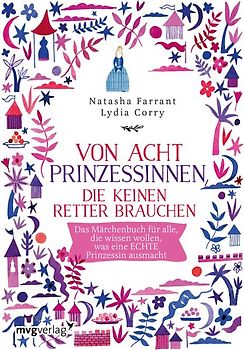 Von acht Prinzessinnen, die keinen Retter brauchen