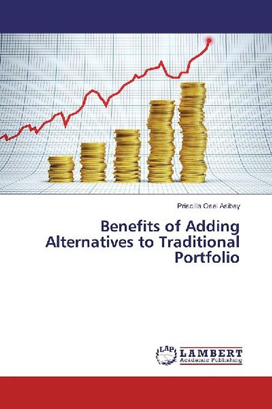 Benefits of Adding Alternatives to Traditional Portfolio