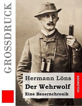 Der Wehrwolf (Großdruck): Eine Bauernchronik