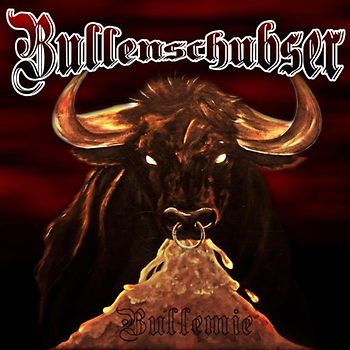 Bullenschubser - Bullemie