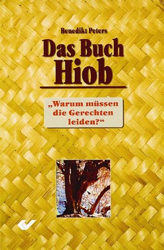 Das Buch Hiob. Warum müssen die Gerechten leiden?