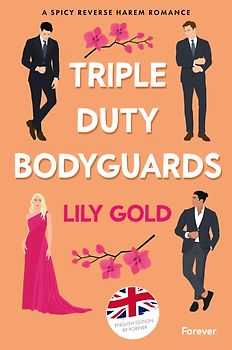 Triple Duty Bodyguards (English Why Choose)