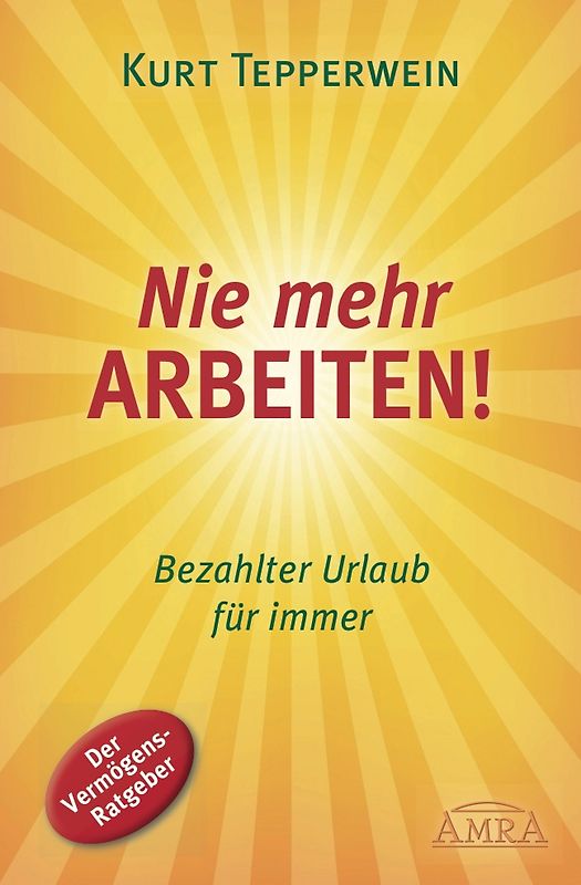 Nie mehr arbeiten! (Buch)