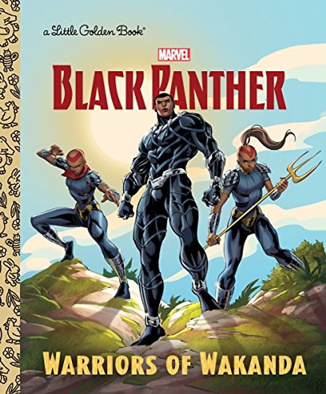 Warriors of Wakanda (Marvel: Black Panther) (Little Golden Book)