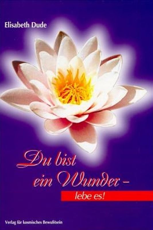 Du bist ein Wunder - lebe es!