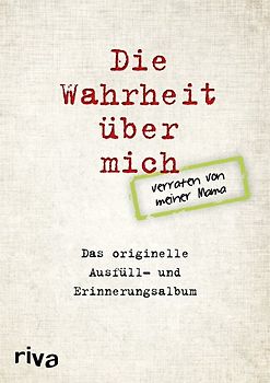 Die Wahrheit über mich – verraten von meiner Mama