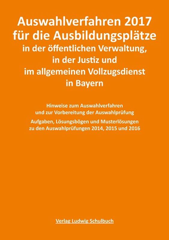 Auswahlverfahren 2020 für die Ausbildungsplätze in der öffentlichen Verwaltung, in der Justiz und im allgemeinen Vollzugsdienst in Bayern. Vorbereitung und Prüfungsfragen mit Lösungen zur jährlichen Auswahlprüfung für die Einstellung in die öffentliche Verwaltung, in der Justiz und im allgemeinen Vollzugsdienst (Ausbildungsplätze der Qualifikationsebene 2) - neueste Ausgabe 2020