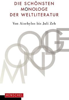 Die schönsten Monologe der Weltliteratur