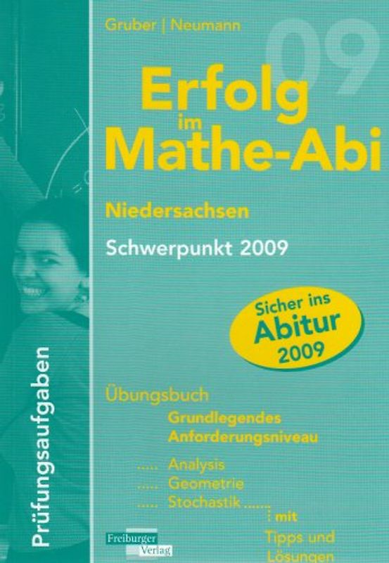 Erfolg im Mathe-Abi 2009 Niedersachsen Prüfungsaufgaben Grundkurs