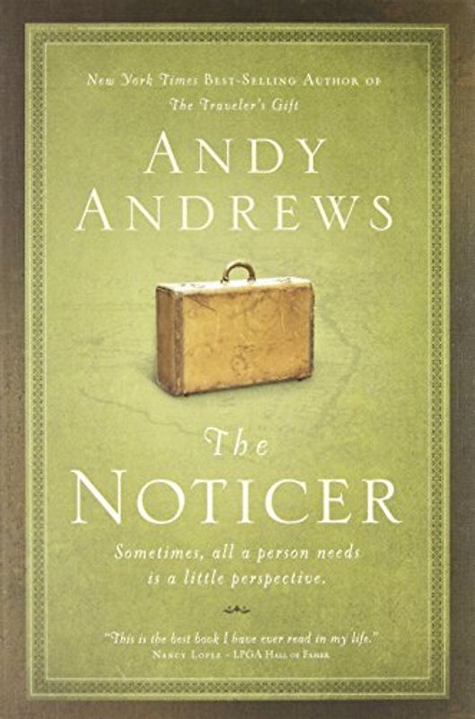 The Noticer: Sometimes, All a Person Needs Is a Little Perspective - Andrews, Andy