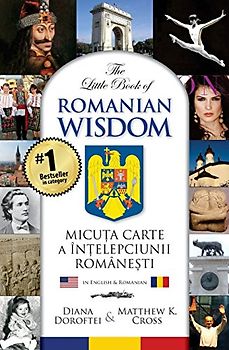 The Little Book of Romanian Wisdom - Matthew Cross, Diana Doroftei