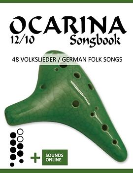 Ocarina 12/10 Songbook - 48 Volkslieder / german Folk Songs: + Sounds online (Okarina Songbooks)