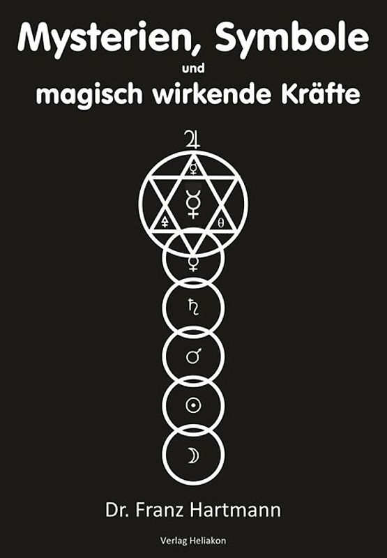 Mysterien, Symbole und magisch wirkende Kräfte